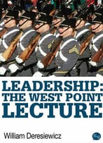 Leadership: The West Point Lecture By William Deresiewicz