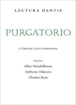 Lectura Dantis: Purgatorio By Anthony Oldcorn