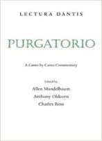 Lectura Dantis: Purgatorio By Anthony Oldcorn