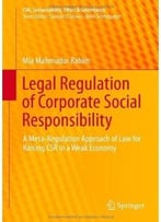 Legal Regulation Of Corporate Social Responsibility: A Meta-Regulation Approach Of Law For Raising Csr In A Weak…