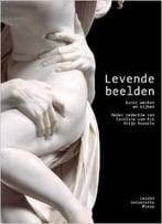 Levende Beelden: Kunst Werken En Kijken Von Caroline Van Eck