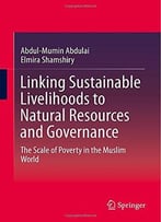 Linking Sustainable Livelihoods To Natural Resources And Governance By Abdul-Mumin Abdulai