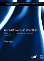 Low-Cost, Low-Tech Innovation: New Product Development In The Food Industry