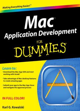 Mac Application Development For Dummies By Karl G. Kowalski