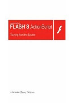 Macromedia Flash 8 Actionscript: Training From The Source By Jobe Makar