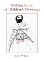 Making Sense Of Children’S Drawings By John Willats