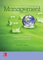 Management: Leading & Collaborating In A Competitive World (11th Edition)