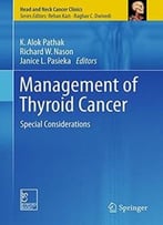 Management Of Thyroid Cancer: Special Considerations