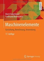 Maschinenelemente – Gestaltung, Berechnung, Anwendung, Auflage: 17