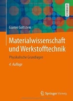 Materialwissenschaft Und Werkstofftechnik: Physikalische Grundlagen, Auflage: 4