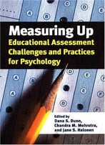 Measuring Up: Education Assessment Challenges And Practices For Psychology