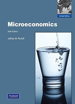 Microeconomics: Global Edition