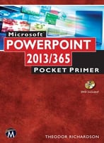 Microsoft Powerpoint 2013/365: Pocket Primer