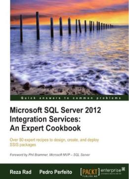 Microsoft Sql Server 2012 Integration Services: An Expert Cookbook