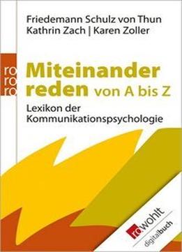 Miteinander Reden Von A Bis Z: Lexikon Der Kommunikationspsychologie