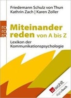 Miteinander Reden Von A Bis Z: Lexikon Der Kommunikationspsychologie