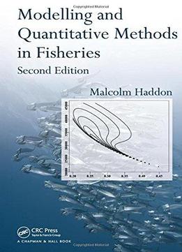 Modelling And Quantitative Methods In Fisheries (2Nd Edition)