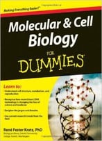 Molecular And Cell Biology For Dummies By René Fester Kratz