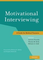 Motivational Interviewing: A Guide For Medical Trainees