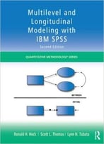 Multilevel And Longitudinal Modeling With Ibm Spss, 2nd Edition