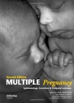 Multiple Pregnancy: Epidemiology, Gestation, And Perinatal Outcome