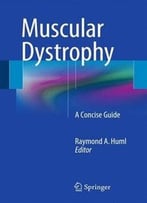 Muscular Dystrophy: A Concise Guide