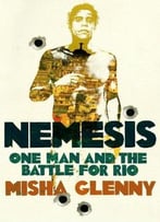 Nemesis: One Man And The Battle For Rio