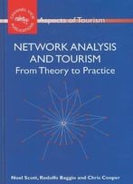 Network Analysis And Tourism: From Theory To Practice