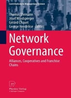Network Governance: Alliances, Cooperatives And Franchise Chains