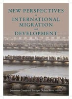 New Perspectives On International Migration And Development