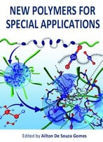 New Polymers For Special Applications Ed. By Ailton De Souza Gomes