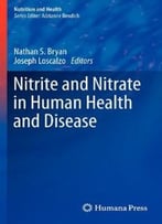 Nitrite And Nitrate In Human Health And Disease