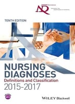 Nursing Diagnoses 2015-17: Definitions And Classification