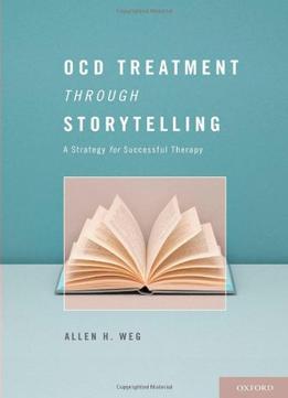 Ocd Treatment Through Storytelling: A Strategy For Successful Therapy