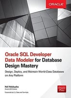 Oracle Sql Developer Data Modeler For Database Design Mastery (Oracle Press)