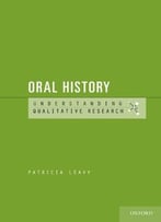 Oral History: Understanding Qualitative Research
