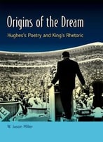 Origins Of The Dream: Hughes’S Poetry And King’S Rhetoric