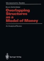 Overlapping Structures As A Model Of Money: An Analytical Review