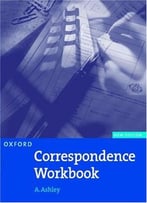 Oxford Correspndence Workbook New Edition By A. Ashley