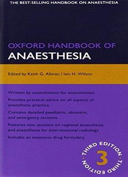 Oxford Handbook Of Anaesthesia (3Rd Edition)