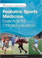 Pediatric Sports Medicine: Essentials For Office Evaluation