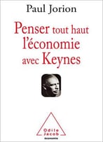 Penser Tout Haut L’Économie Avec Keynes
