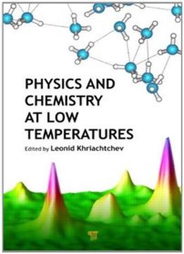 Physics And Chemistry At Low Temperatures