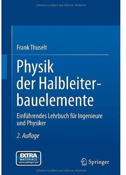 Physik Der Halbleiterbauelemente: Einführendes Lehrbuch Für Ingenieure Und Physiker (Auflage: 2)