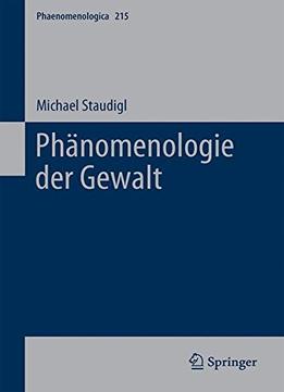 Phänomenologie Der Gewalt (Phaenomenologica)