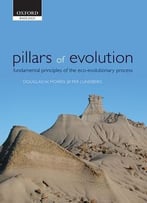 Pillars Of Evolution: Fundamental Principles Of The Eco-Evolutionary Process