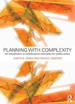 Planning With Complexity: An Introduction To Collaborative Rationality For Public Policy