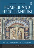 Pompeii And Herculaneum: A Sourcebook, 2nd Edition