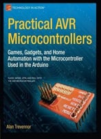Practical Avr Microcontrollers (Technology In Action)