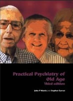 Practical Psychiatry Of Old Age By John P.; Curran, Stephen Wattis